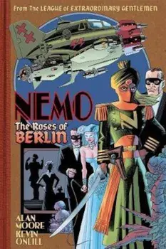 Nemo: Roses Of Berlin, Hardcover/Alan Moore