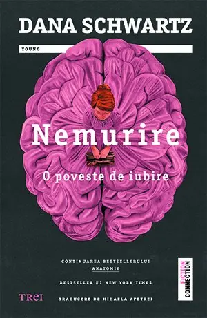 Nemurire. O poveste de iubire - Dana Schwartz