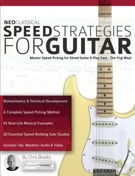 Neoclassical Speed Strategies for Guitar: Master Speed Picking for Shred Guitar & Play Fast - The Yng Way!, Paperback/Chris Brooks