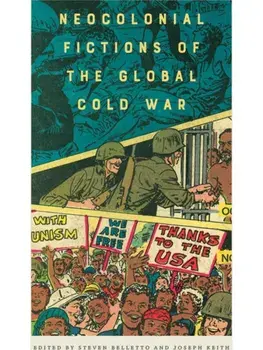 Neocolonial Fictions of the Global Cold War, Paperback/***
