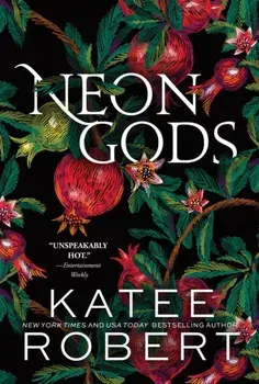 Neon Gods. A Divinely Dark Romance Retelling of Hades and Persephone (Dark Olympus 1), Paperback/Katee Robert