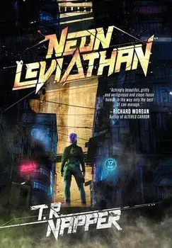Neon Leviathan, Hardcover/T. R. Napper