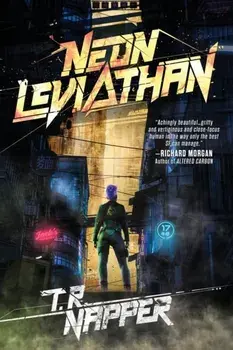 Neon Leviathan, Paperback/T. R. Napper