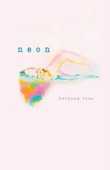 Neon, Paperback/Bethany Rose