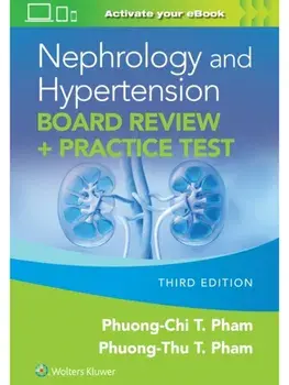 Nephrology and Hypertension Board Review: Print + eBook with Multimedia. + Practice Test, 3 ed, Paperback/PHUONG-THU PHAM