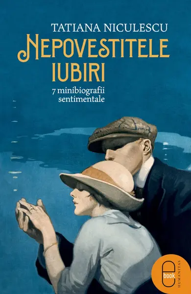Nepovestitele iubiri. 7 minibiografii sentimentale (pdf)