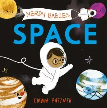 Nerdy Babies: Space/Emmy Kastner