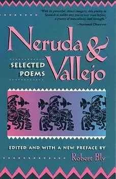 Neruda and Vallejo: Selected Poems, Paperback/Robert Bly