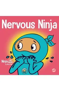 Nervous Ninja: A Social Emotional Book for Kids About Calming Worry and Anxiety - Mary Nhin