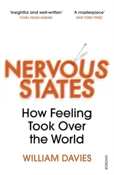Nervous States. How Feeling Took Over the World, Paperback/William Davies
