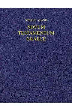 Nestle-Aland Novum Testamentum Graece 28 (Na28) - Institute For New Testament Textual Rese