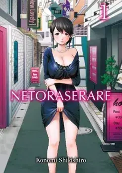 Netoraserare, Volume 1, Paperback/Konomi Shikishiro