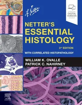 Netter's Essential Histology. With Correlated Histopathology, 3 ed, Paperback/***