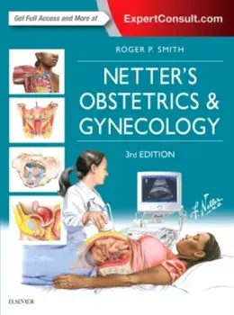 Netter's Obstetrics and Gynecology, Hardback/Roger P., MD Smith
