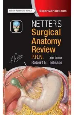 Netter's Surgical Anatomy Review P.R.N. - Robert Trelease