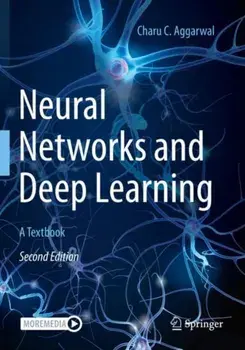 Neural Networks and Deep Learning. A Textbook, Second Edition 2023, Paperback/Charu C. Aggarwal