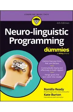 Neuro-Linguistic Programming for Dummies - Romilla Ready