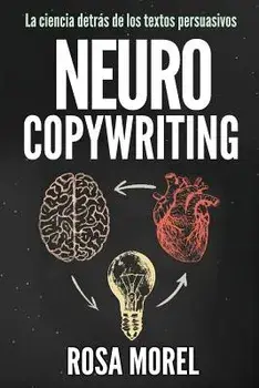 Neurocopywriting La Ciencia Detr, Paperback/Rosa Morel