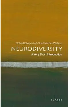 Neurodiversity: A Very Short Introduction - Robert Chapman