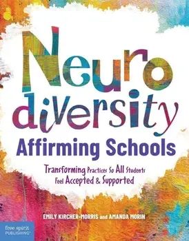 Neurodiversity-Affirming Schools. Transforming Practices So All Students Feel Accepted & Supported, Paperback/Amanda Morin