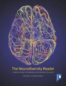 Neurodiversity Reader. Exploring Concepts, Lived Experience and Implications for Practice, Paperback/***