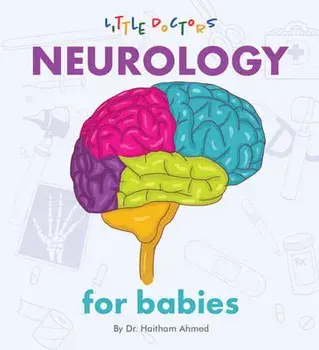 Neurology for Babies, Board book/***