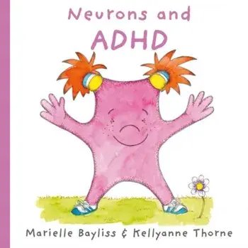Neurons and ADHD, Paperback/Marielle Bayliss