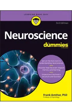 Neuroscience for Dummies - Frank Amthor