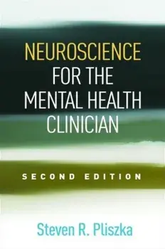 Neuroscience for the Mental Health Clinician, Second Edition, Paperback/Steven R. Pliszka