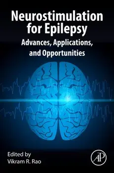 Neurostimulation for Epilepsy. Advances, Applications and Opportunities, Hardback/***
