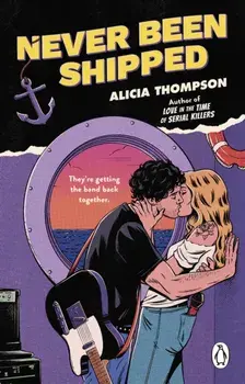 Never Been Shipped, Paperback/Alicia Thompson