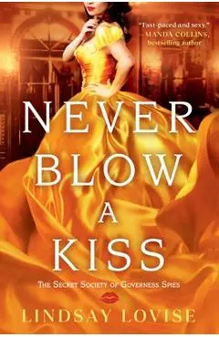 Never Blow a Kiss - Lindsay Lovise