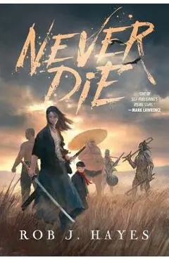 Never Die - Rob J. Hayes