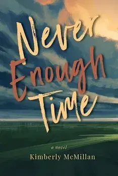 Never Enough Time, Paperback/Kimberly Mcmillan