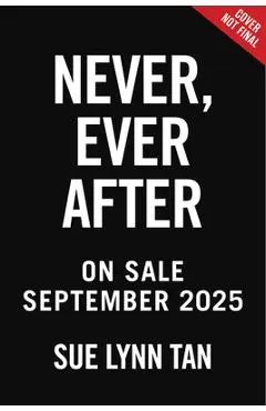 Never Ever After - Sue Lynn Tan