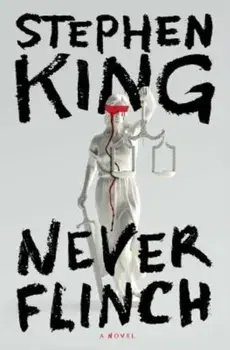 Never Flinch. A Novel, Hardback/Stephen King