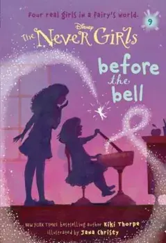 Never Girls '9: Before the Bell (Disney: The Never Girls), Paperback/Kiki Thorpe