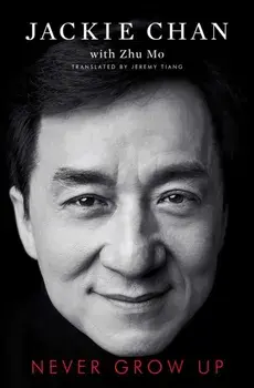 Never Grow Up, Paperback/Jackie Chan