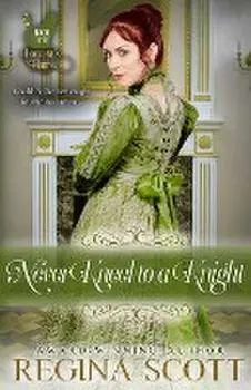 Never Kneel to a Knight, Paperback/Regina Scott