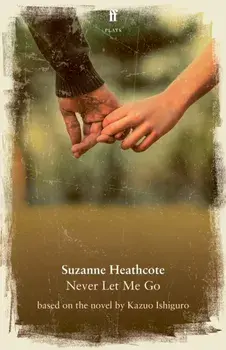 Never Let Me Go. Main, Paperback/Suzanne Heathcote