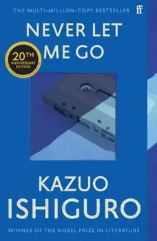 Never Let Me Go. Twentieth Anniversary Edition, Main - Re-issue, Paperback/Kazuo Ishiguro