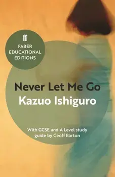 Never Let Me Go. With GCSE and A Level study guide, Paperback/Kazuo Ishiguro