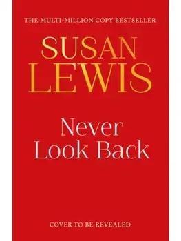 Never Look Back, Hardback/Susan Lewis