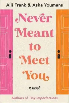 Never Meant to Meet You. A Novel, Paperback/Asha Youmans