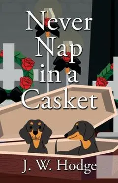 Never Nap in a Casket - J. W. Hodge
