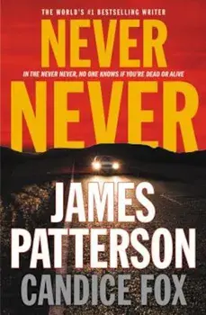 Never Never, Paperback/James Patterson