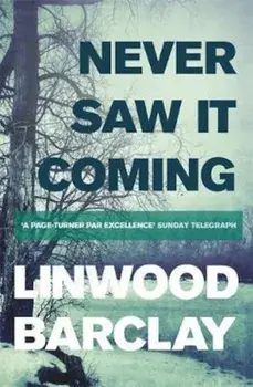 Never Saw it Coming, Paperback/Linwood Barclay
