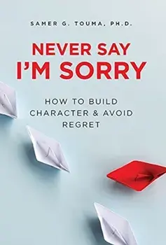 Never Say I'm Sorry, Hardcover/Samer Touma