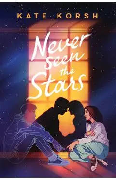 Never Seen the Stars - Kate Korsh