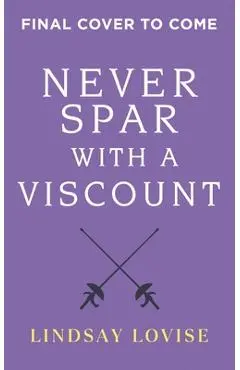 Never Spar with a Viscount - Lindsay Lovise